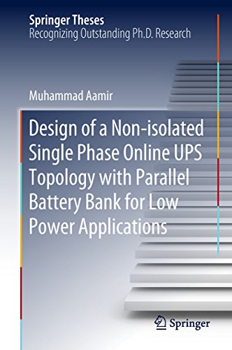 Design of a Non-isolated Single Phase Online UPS Topology with Parallel Battery Bank for Low Power Applications (Springer Theses)