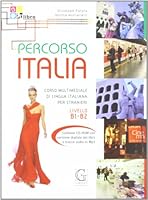 Percorso Italia B1-B2. Corso multimediale di lingua italiana per stranieri. Con CD 884804042X Book Cover