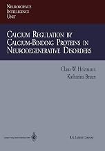 Calcium Regulation by Calcium-Binding Proteins in Neurodegenerative Disorders (Neuroscience Intelligence Unit)