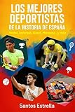tienda deportes cerca de mi  Los mejores deportistas españoles de la historia