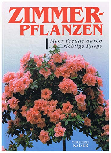 Zimmerpflanzen. Mehr Freude durch richtige Pflege