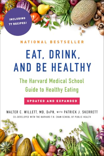 Eat, Drink, and Be Healthy: The Harvard Medical School Guide