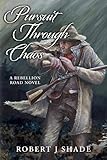 Pursuit Through Chaos (Rebellion Road Series Book 1)