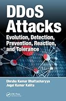 Ddos Attacks: Evolution, Detection, Prevention, Reation, and Tolerance 1498729649 Book Cover