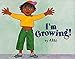 I'm Growing!: An Illustrated Science Picture Book About How Bodies Change for Kids (Ages 4-8) (Let's-Read-and-Find-Out Science 1)