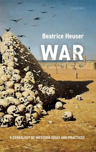 War: A Genealogy of Western Ideas and Practices