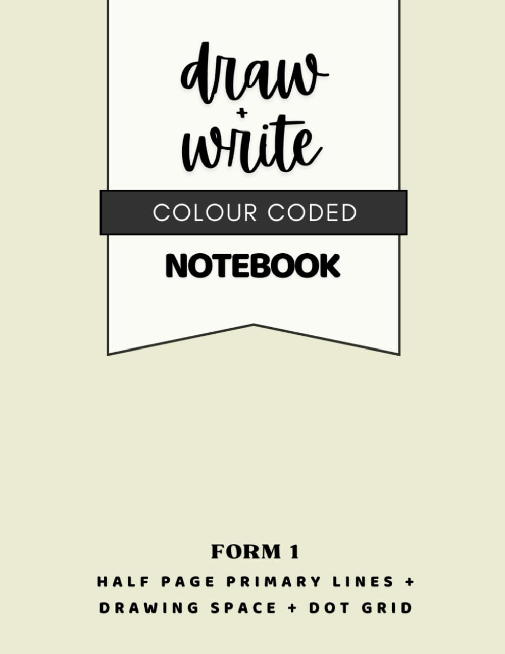 Draw + Write Notebook for Primary Grades | DOVE | FORM 1: Awesome for Kindergarten, 1st + 2nd Grade