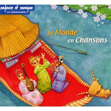 Le Monde En Chansons [Audio CD]