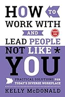 How to Work With and Lead People Not Like You 8126572531 Book Cover