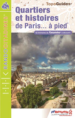 Télécharger Quartiers et histoires de Paris... à pied Livre eBook France
