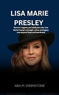 Lisa Marie Presley: Born to a legend, yet boldly her own: Lisa Marie Presley’s strength, voice, and legacy rose beyond fame and heartbreak.
