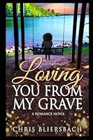 Loving You From My Grave 1005692696 Book Cover