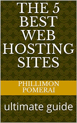 The 5 best web hosting sites : ultimate guide