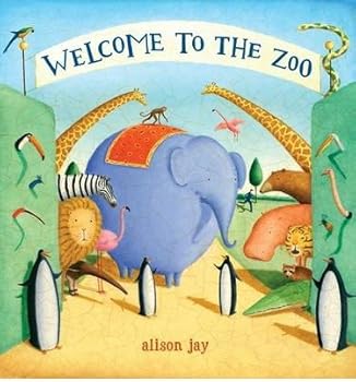 Hardcover [(Welcome to the Zoo )] [Author: Alison Jay] [Oct-2008] Book