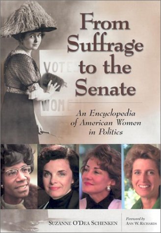 From Suffrage to the Senate [2 volumes]: An Encyclopedia of American Women in Politics