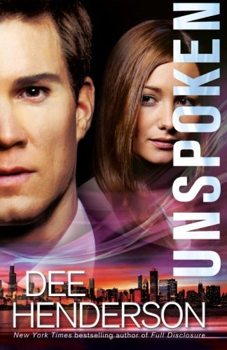 Unspoken by Dee Henderson (2013-10-01)