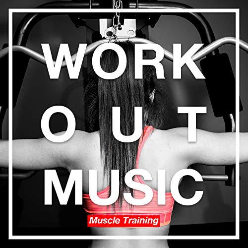 Amazon MusicでVARIOUS ARTISTSのWORKOUT MUSIC -Muscle Training-を再生する