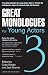 Great Monologues For Young Actors Volume III