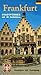Produktbild Frankfurt: Stadtführer mit 101 Farbbildern Ausklappbarer Stadtplan und ausklappbarer Nahverkehrsplan Beschriebener Rundgang mit ausklappbarem ... am Main. Stadtführer. Stadtplan mit Rundgang