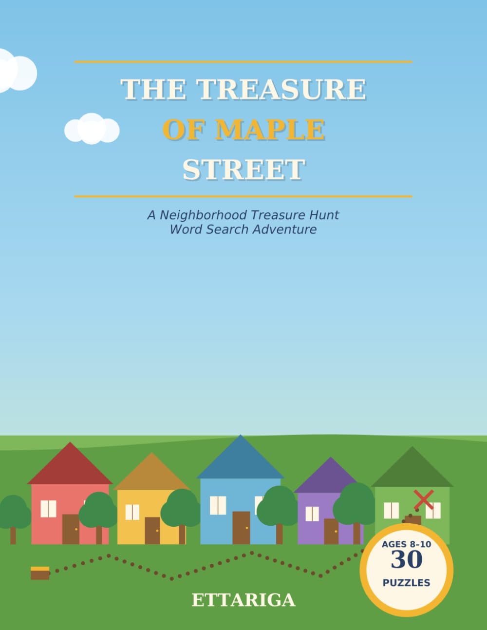The Treasure of Maple Street: A Neighborhood Treasure Hunt Word Search