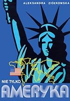Nie tylko Ameryka 8390035812 Book Cover