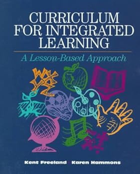 Paperback Curriculum for Integrated Learning: A Lesson-Based Approach Book