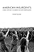 American Insurgents: A Brief History of American Anti-Imperialism