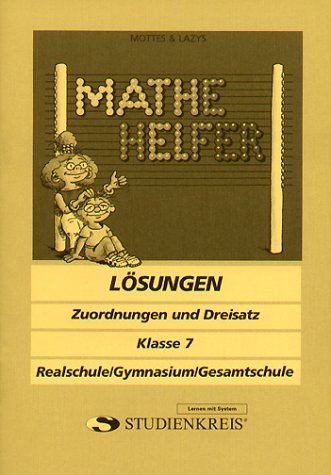 Mottes & Lazy's Mathe Helfer: Zuordnungen und Dreisatz, Klasse 7