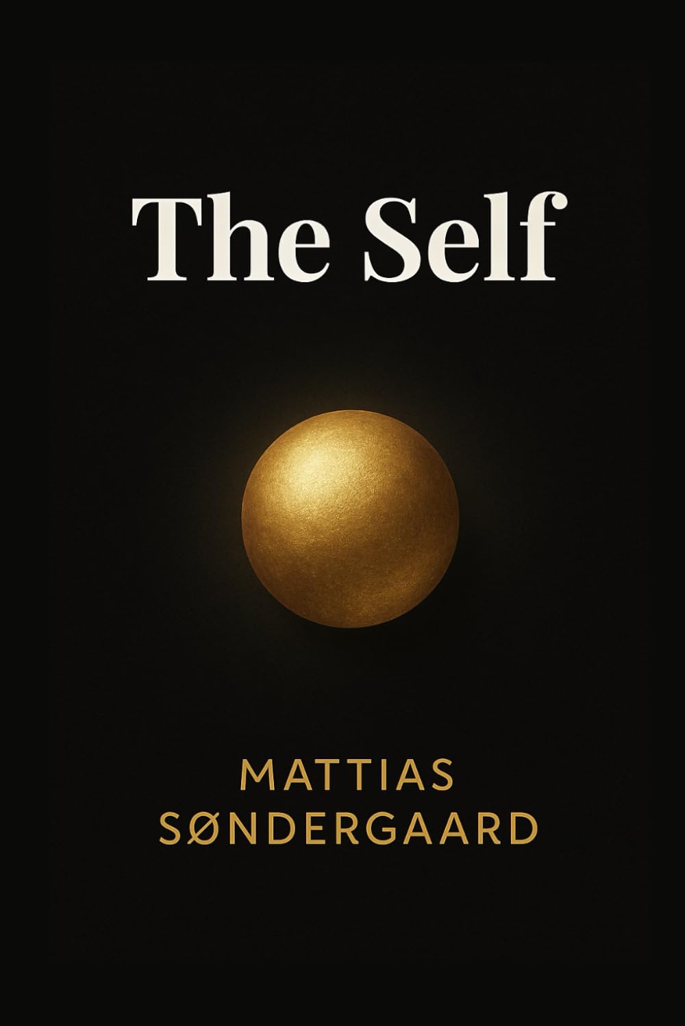 The Self: A Jungian Guide to the Archetype of Wholeness and the Lifelong Journey of Unifying Your Conscious and Unconscious to Achieve True Purpose (Jungian Psychology Explained)