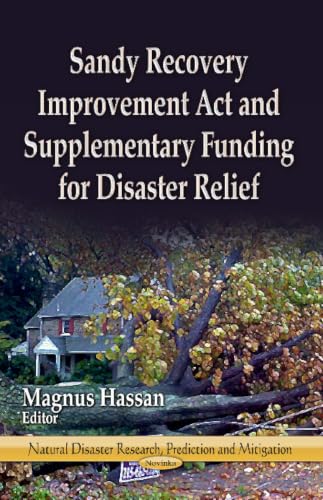 Sandy Recovery Improvement Act and Supplementary Funding for Disaster Relief (Natural Disaster Research, Prediction and Mitigation)