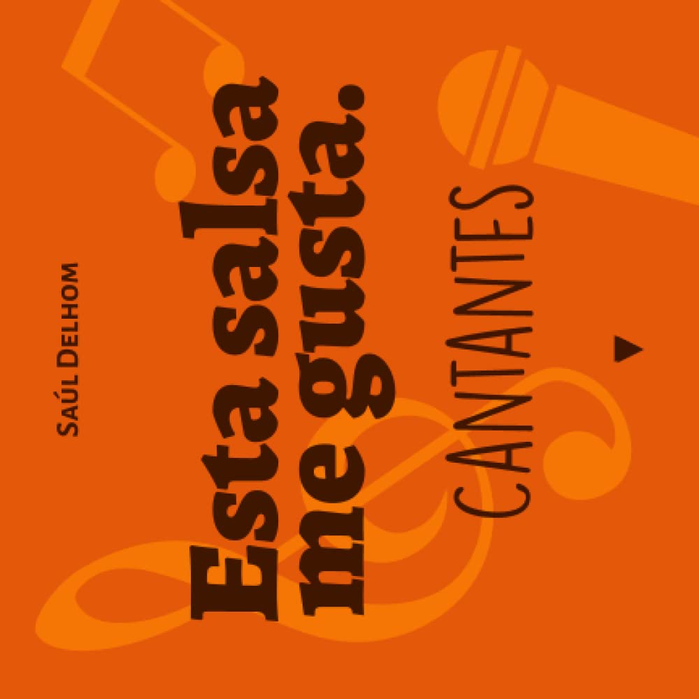 Esta salsa me gusta: Cantantes (Bailopinto: Salsa y Bachata) (Spanish Edition)