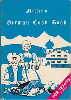 Unknown Binding Miller's German Cook Book for Texans Book