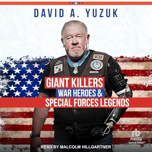 Giant Killers, War Heroes, and Special Forces Legends (By David A. Yuzuk) episode artwork