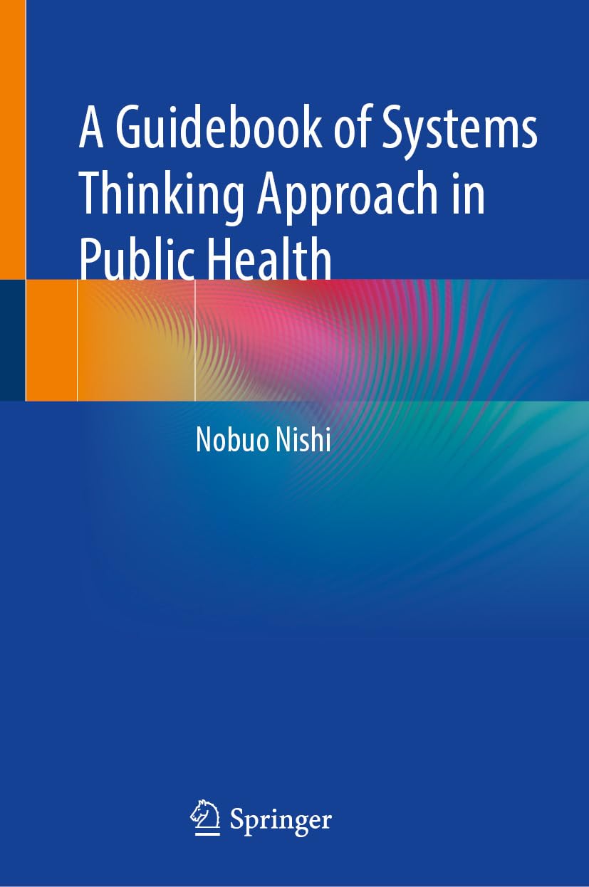 A Guidebook of Systems Thinking Approach in Public Health (English Edition)