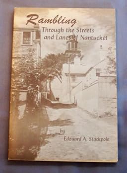 Paperback Rambling through the Streets and Lanes of Nantucket Book