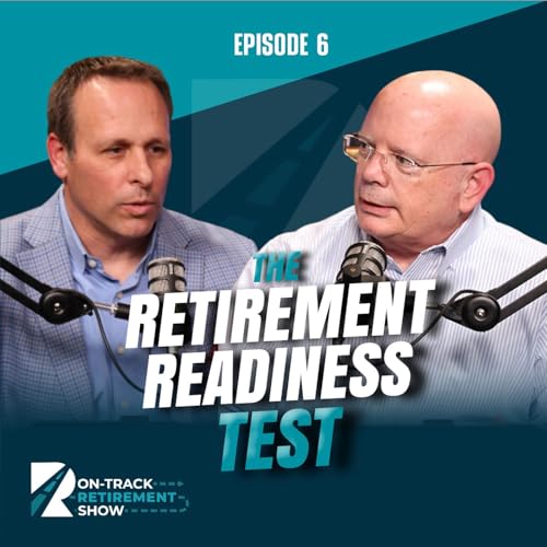 The Retirement Readiness Test: Are You Really On-Track?