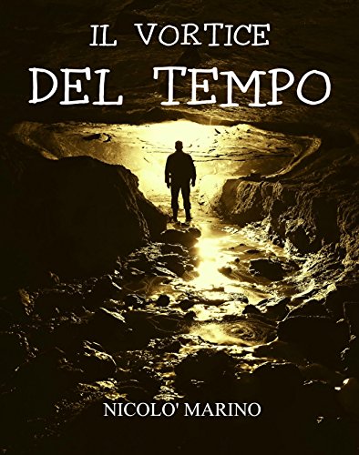 Il Vortice del Tempo (Tempus Saga Vol. 1) Il Vortice del Tempo (Tempus Saga Vol. 1)