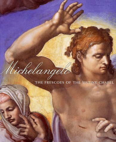 Michelangelo: Sistine Chapel Fresco: The Frescoes of the Sistine Chapel