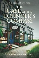 The Case of the Founder's Compass 1069727814 Book Cover