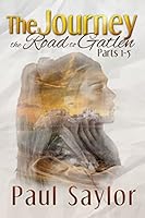 The Journey: The Road To Gatlen, Parts 1-5 1980322937 Book Cover