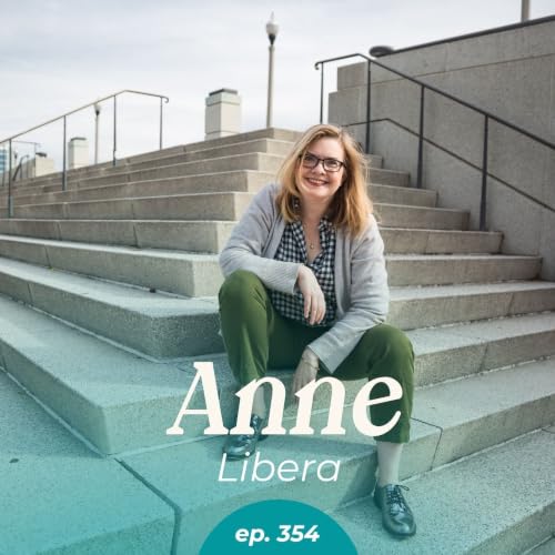 354: The Improv Advantage in Leadership with Anne Libera