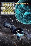  Il viaggio oltre la vita (Italian Edition)