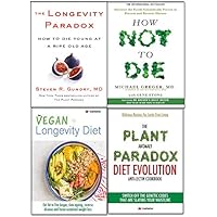 The Longevity Paradox [Hardcover], How Not To Die, The Plant Anomaly Paradox Diet Evolution, The Vegan Longevity Diet 4 Books Collection Set
