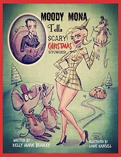 Moody Mona Tells Scary Christmas Stories! eBook : Bradley, Kelly