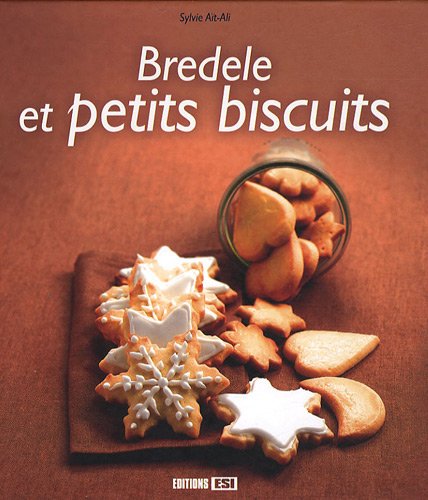 Télécharger Bredele et petits biscuits livre En ligne