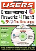 Macromedia Dreamweaver 4, Fireworks 4 y Flash 5 = Tres Libros en Uno: Manuales Users, en Espanol / Spanish (Manuales Users) 9875260975 Book Cover