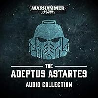 The Adeptus Astartes Audio Collection