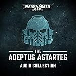 Cover of The Adeptus Astartes Audio Collection