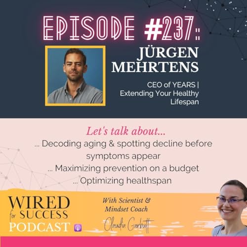 Page de couverture de Decoding Aging: Data-Driven Longevity & the Future of Healthcare with Jürgen Mehrtens | Episode 200