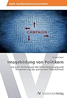 Imagebildung von Politikern 3639726707 Book Cover